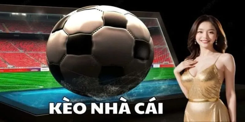 Hiểu Đúng Về Khái Niệm Kèo Nhà Cái